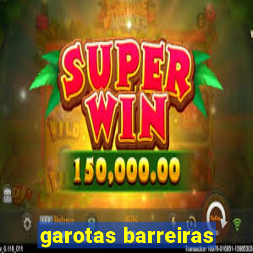 garotas barreiras